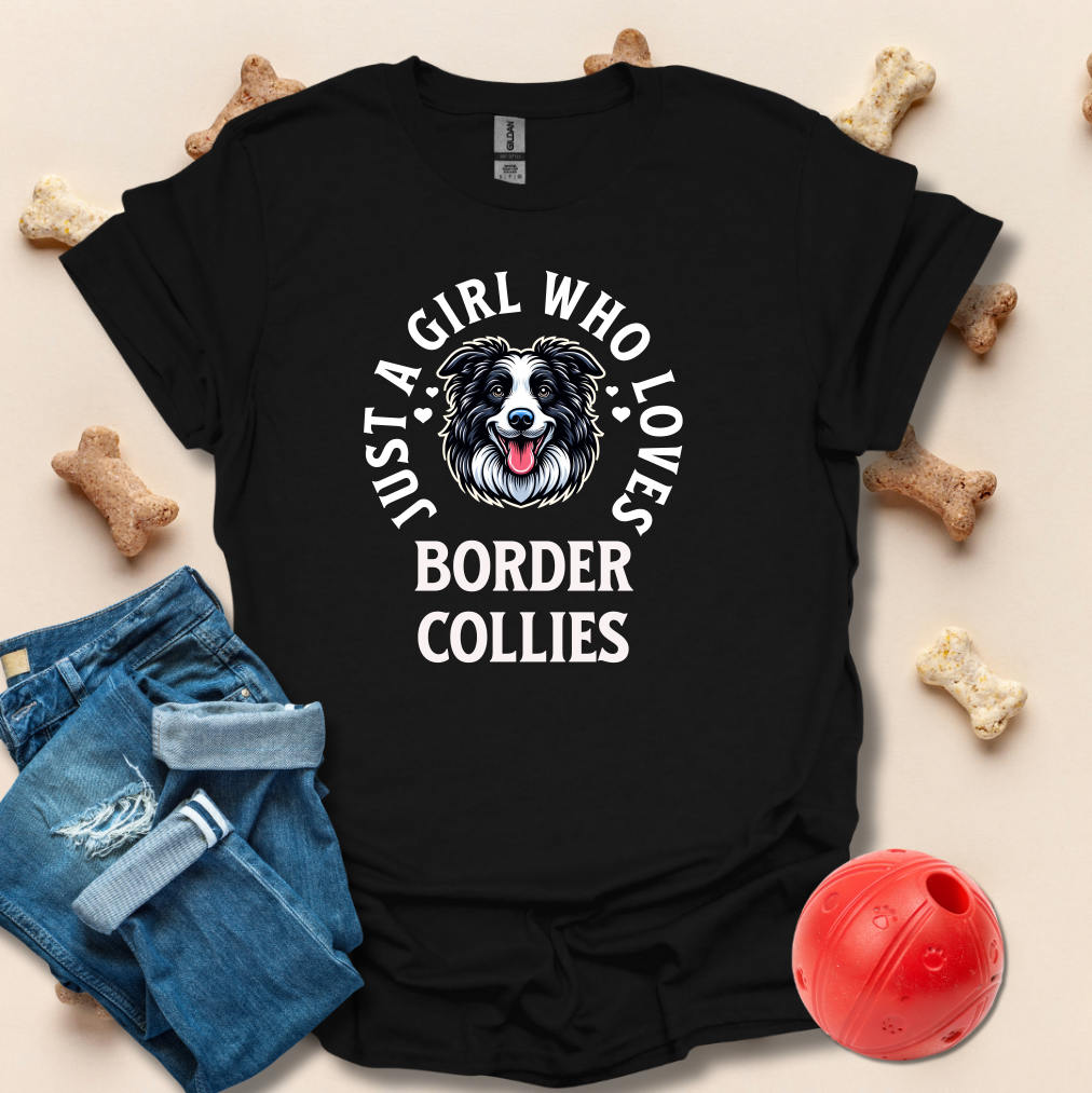 Just A Girl Who Loves Border Collies T-Shirt