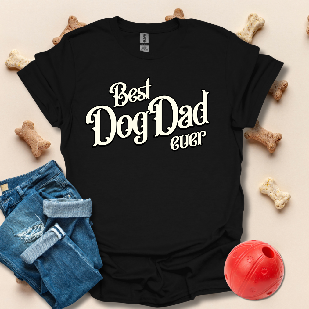 Best Dog Dad Ever T-Shirt