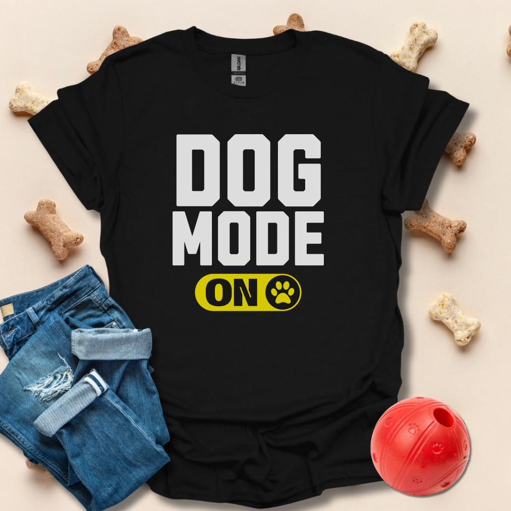 Dog Mode On T-Shirt