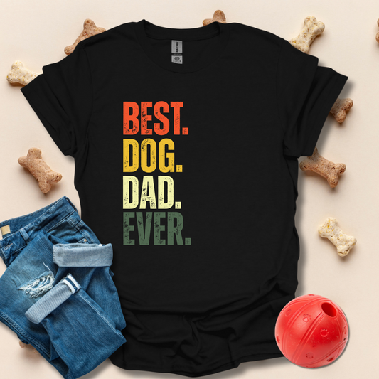 Best. Dog. Dad. Ever T-Shirt