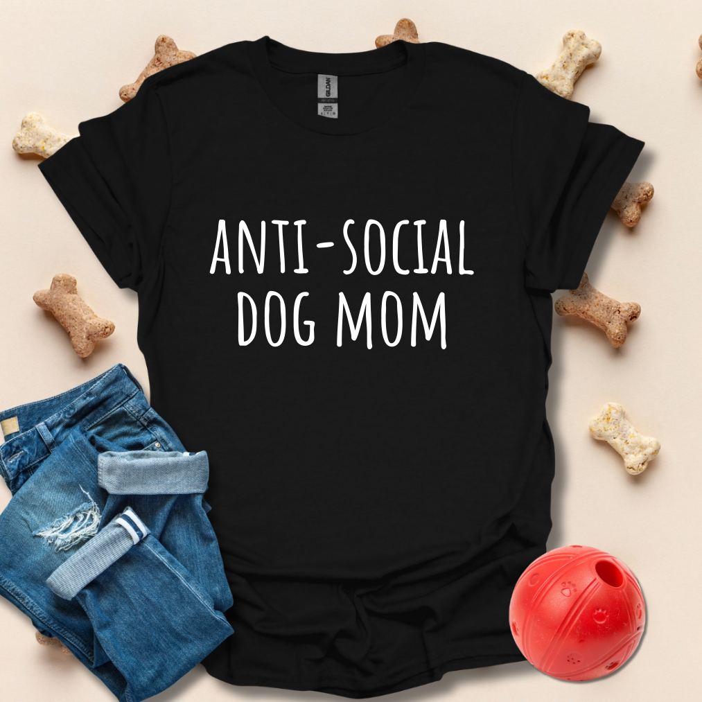 Anti-Social Dog Mom T-Shirt
