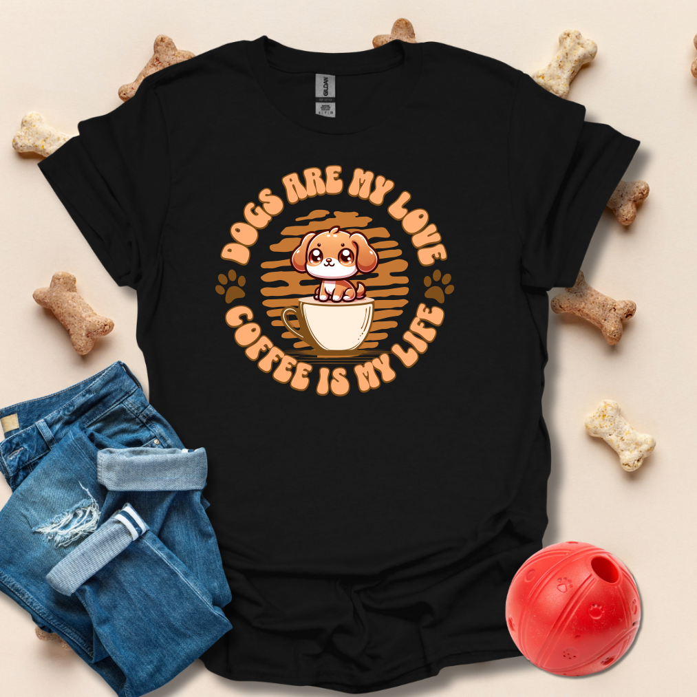 Dogs Are My Love Coffee Is My Life T-Shirt
