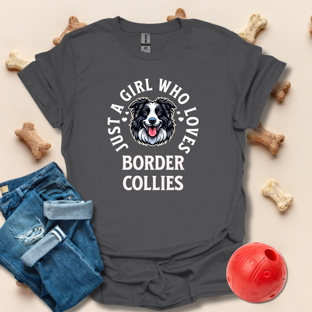 Just A Girl Who Loves Border Collies T-Shirt