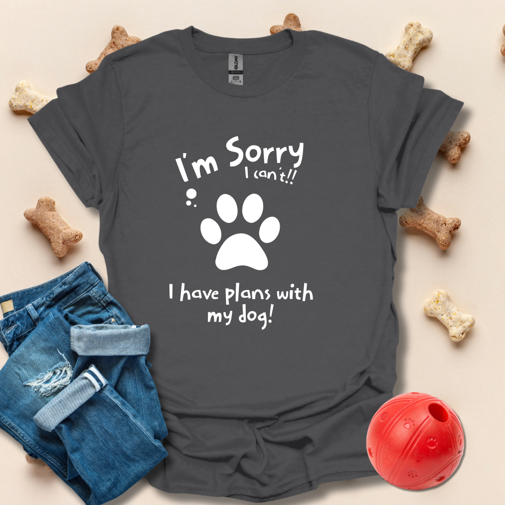 I Have Plans With My Dog T-Shirt