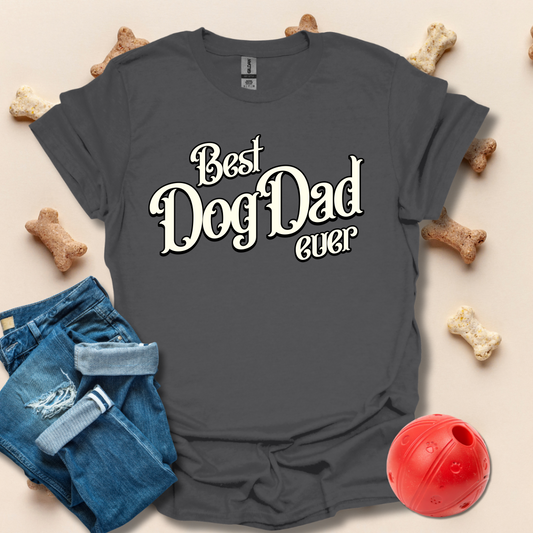 Best Dog Dad Ever T-Shirt