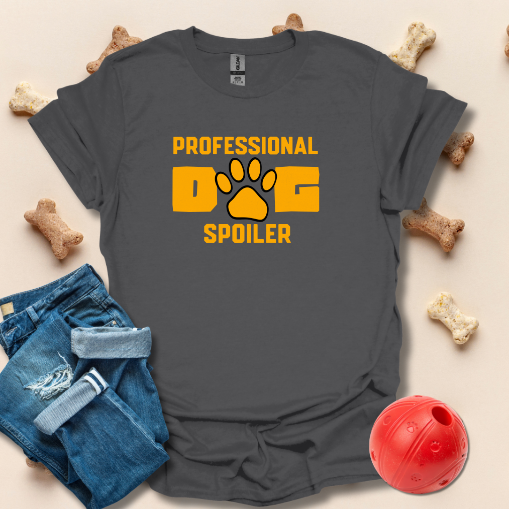 Professional Dog Spoiler T-Shirt