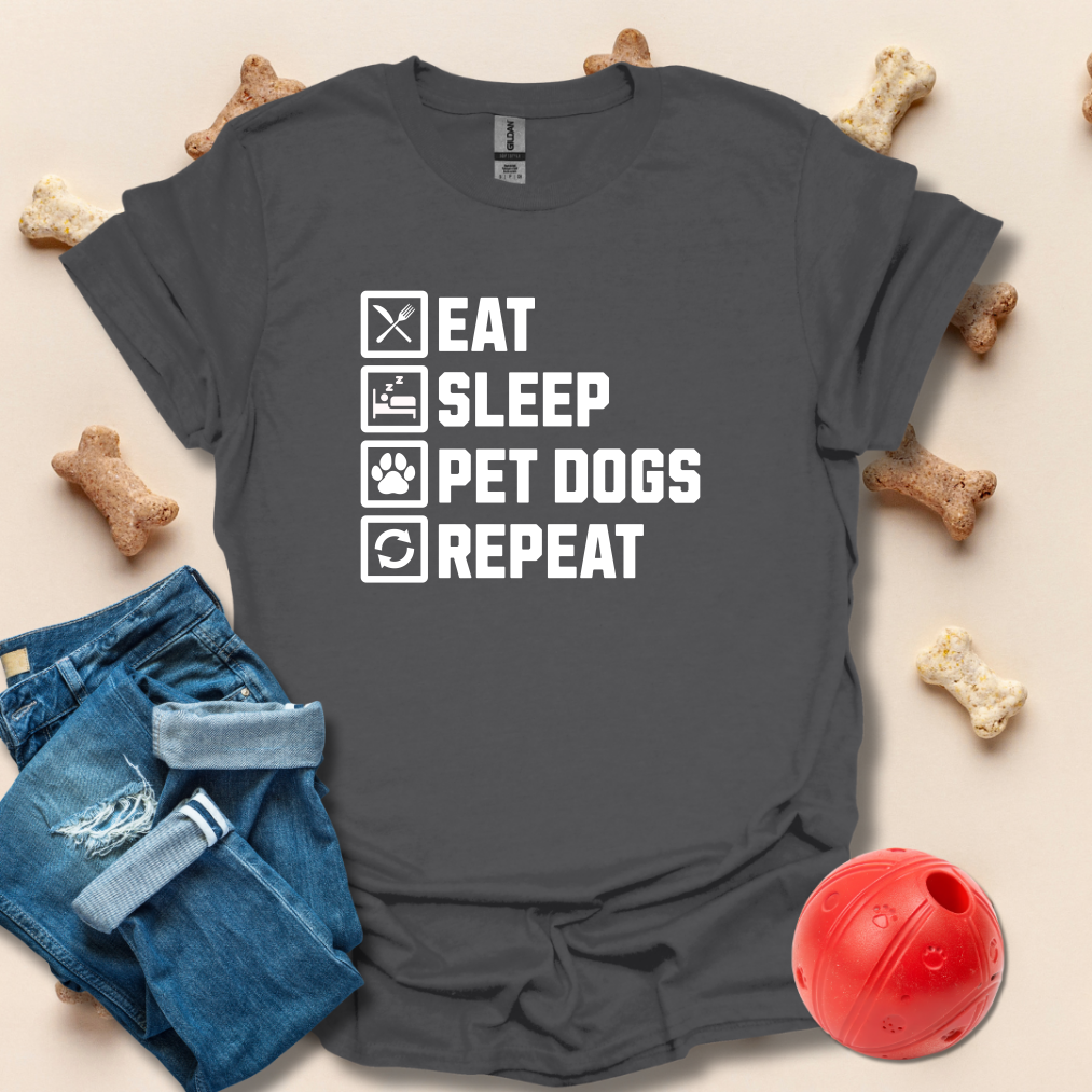 Eat Sleep Pet Dogs Repeat T-Shirt