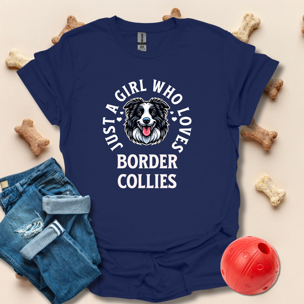 Just A Girl Who Loves Border Collies T-Shirt