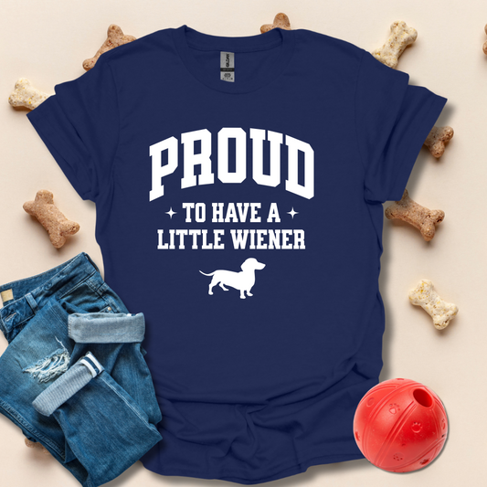 Proud To Have A Little Wiener Dachshund T-Shirt
