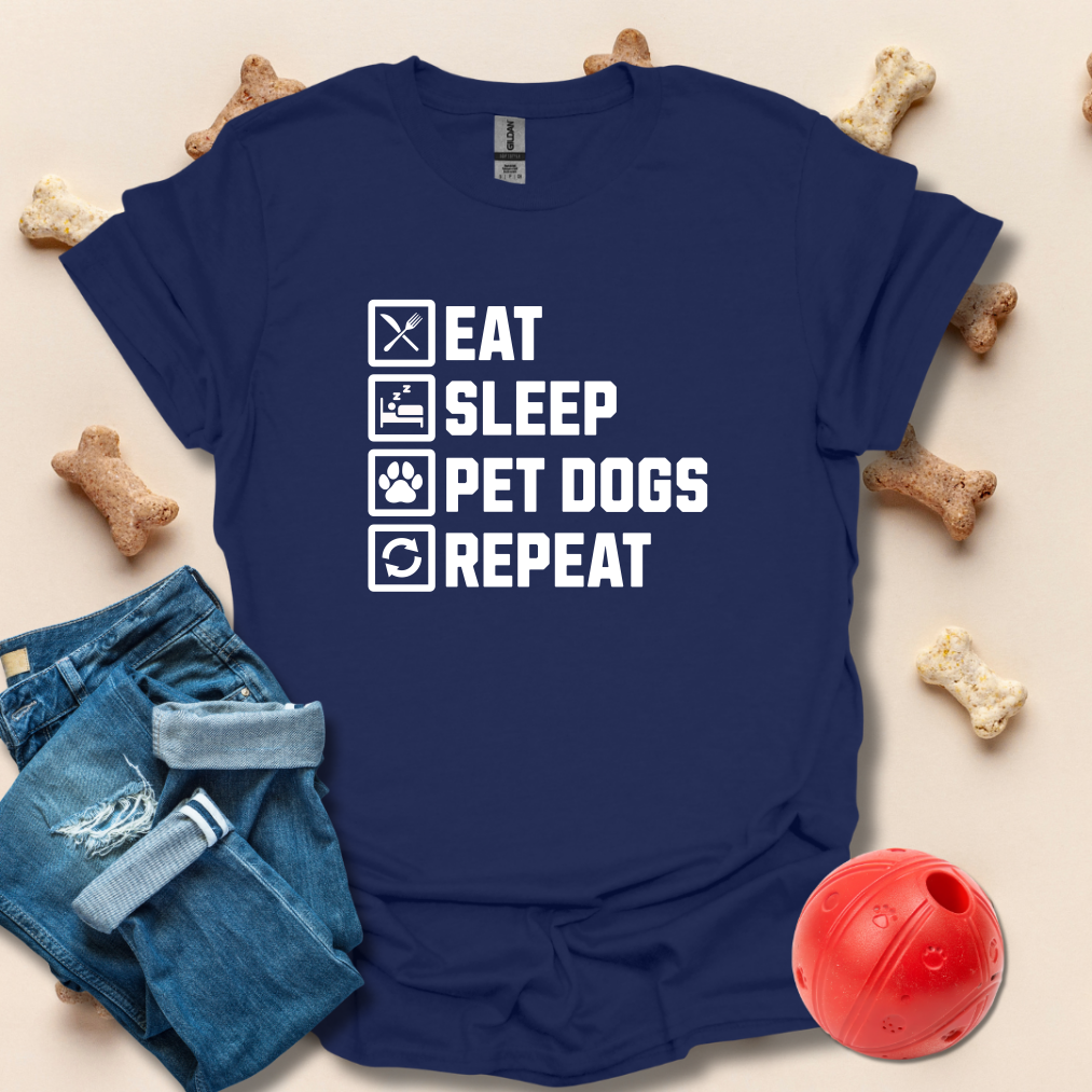 Eat Sleep Pet Dogs Repeat T-Shirt