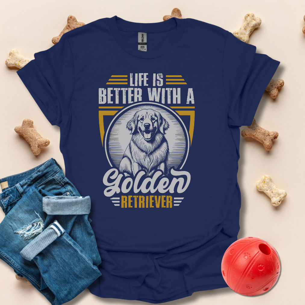 Life Is Better With A Golden Retriever T-Shirt