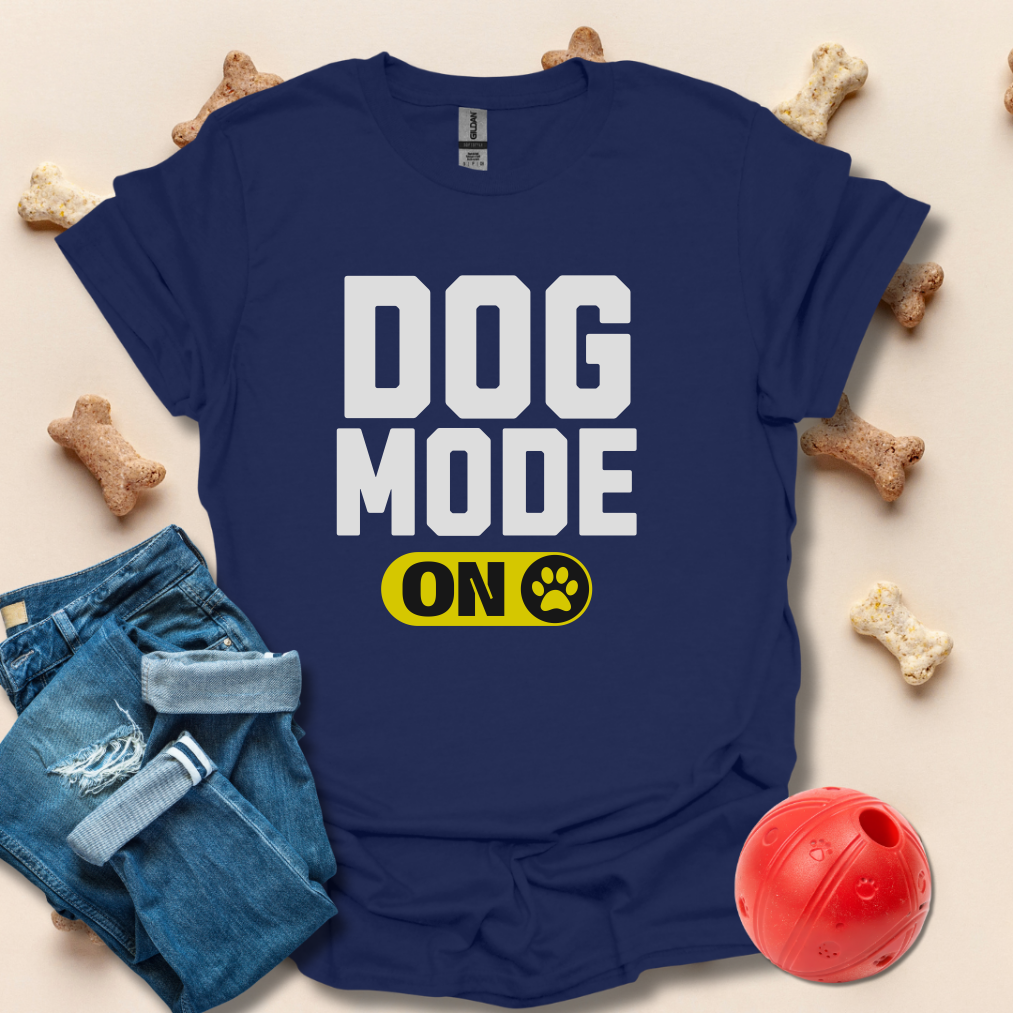Dog Mode On T-Shirt