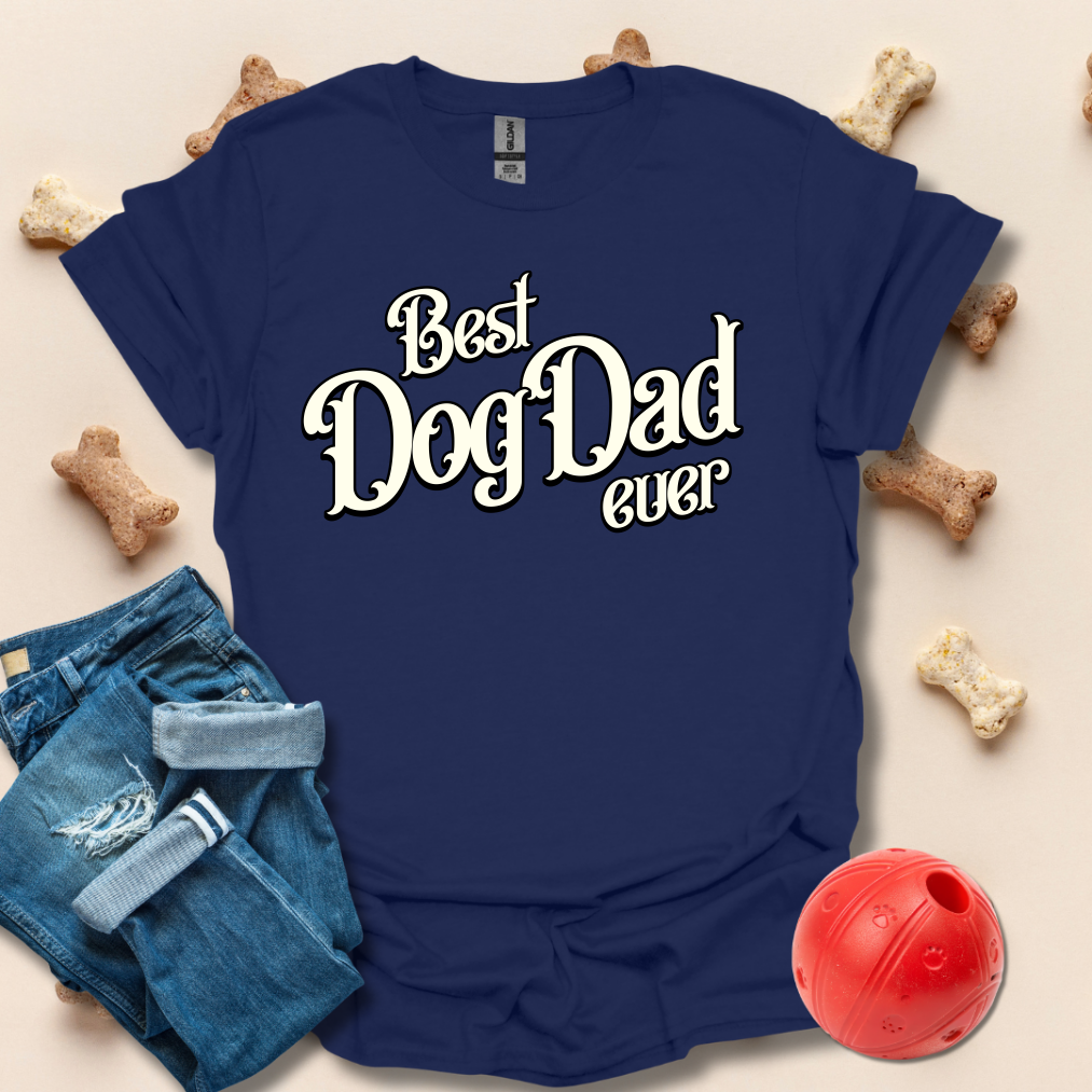 Best Dog Dad Ever T-Shirt