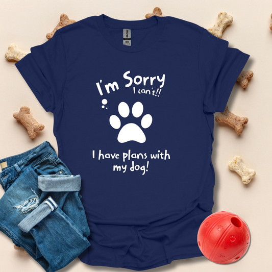 I Have Plans With My Dog T-Shirt