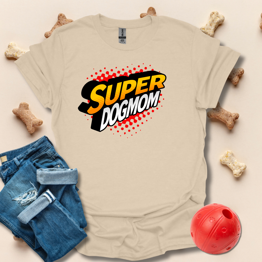 Super DogMom Funny Dog Mom T-Shirt