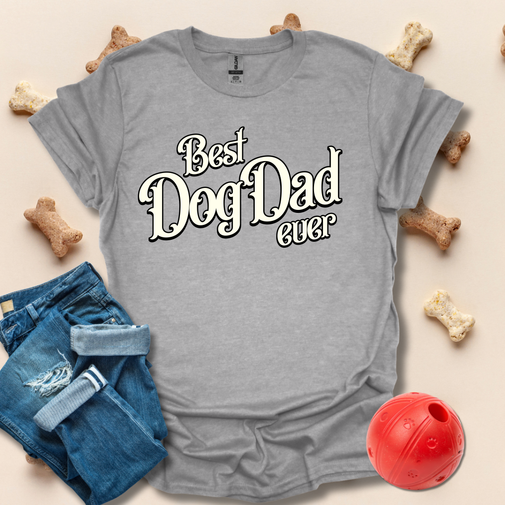 Best Dog Dad Ever T-Shirt