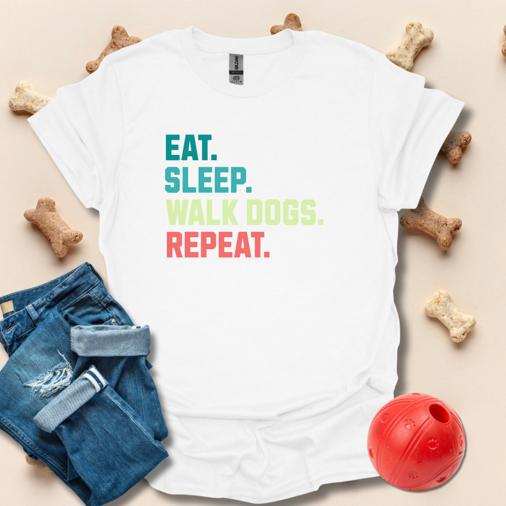 Eat Sleep Walk Dogs Repeat T-Shirt
