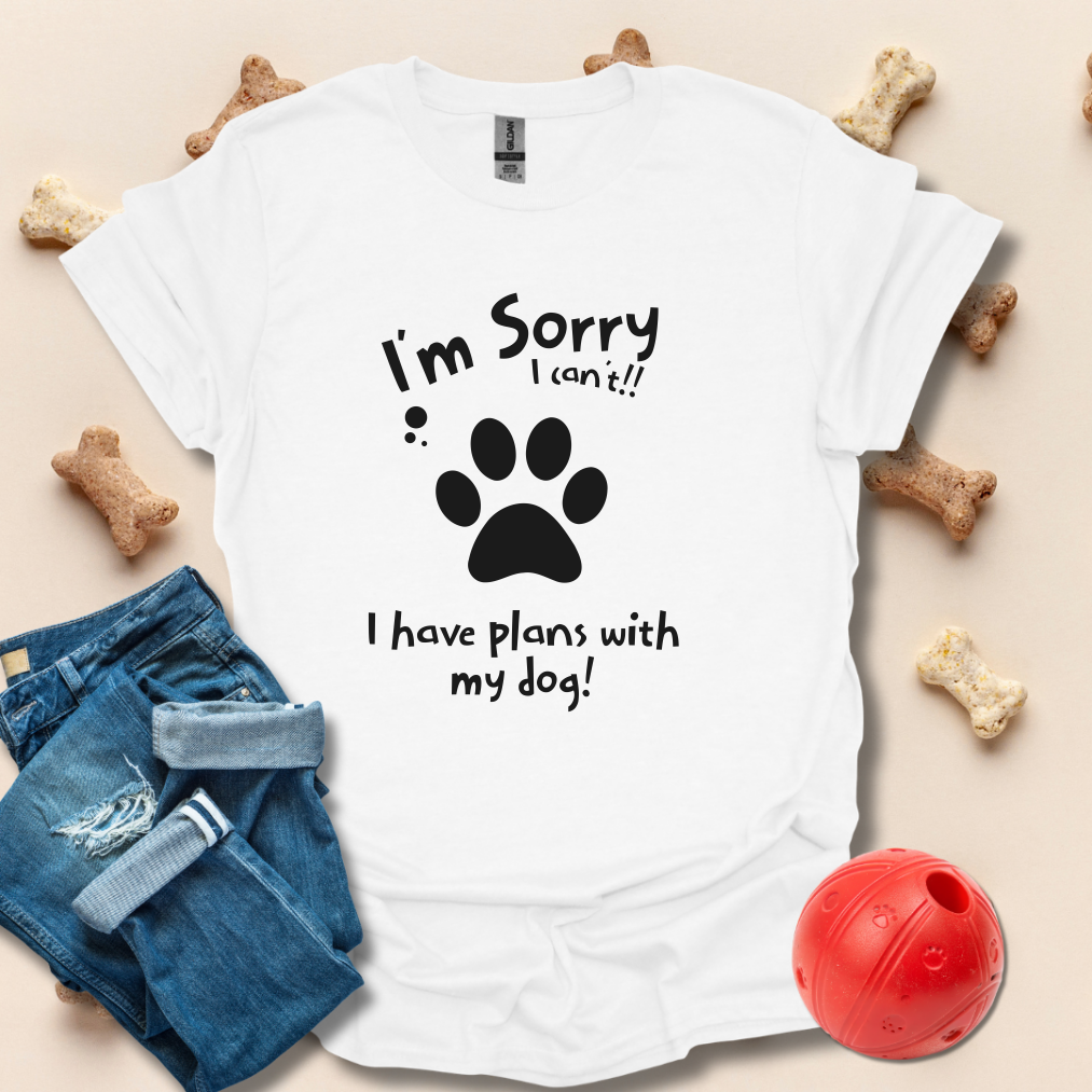 I Have Plans With My Dog T-Shirt
