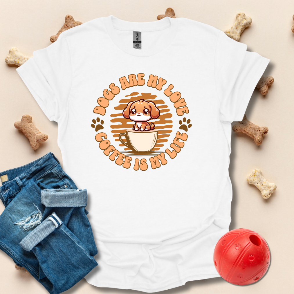 Dogs Are My Love Coffee Is My Life T-Shirt