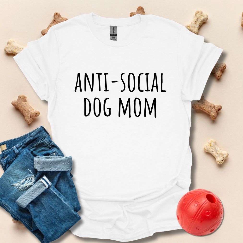 Anti-Social Dog Mom T-Shirt